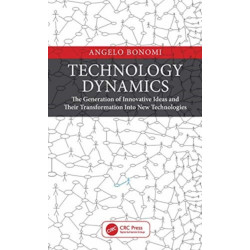 Technology Dynamics: The Generation of Innovative Ideas and Their Transformation Into New Technologies