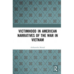 Victimhood in American Narratives of the War in Vietnam