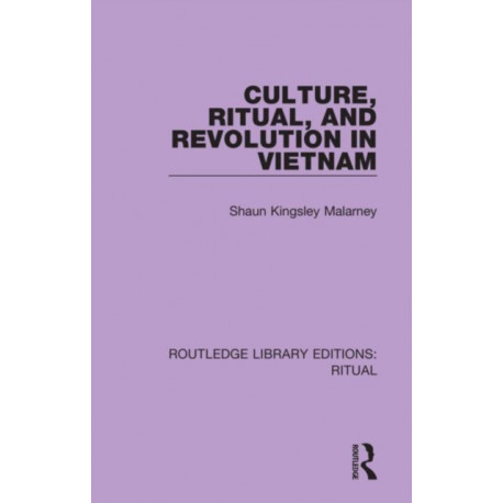 Culture, Ritual and Revolution in Vietnam