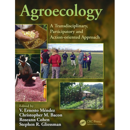 Agroecology: A Transdisciplinary, Participatory and Action-oriented Approach