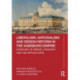 Liberalism, Nationalism and Design Reform in the Habsburg Empire: Museums of Design, Industry and the Applied Arts