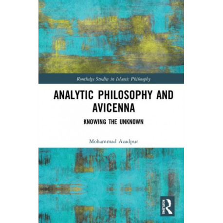 Analytic Philosophy and Avicenna: Knowing the Unknown