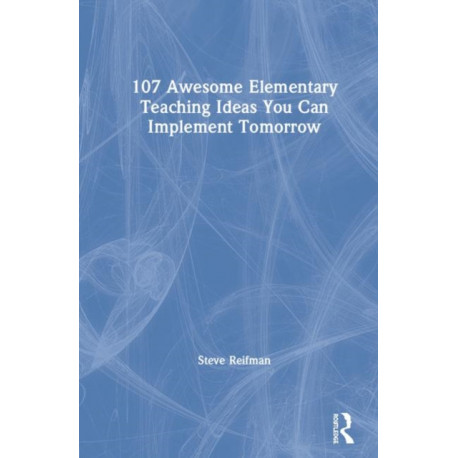 107 Awesome Elementary Teaching Ideas You Can Implement Tomorrow