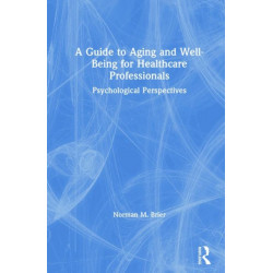 A Guide to Aging and Well-Being for Healthcare Professionals: Psychological Perspectives