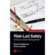 Risk-Led Safety: Evidence-Driven Management, Second Edition