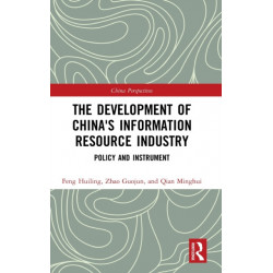 The Development of China's Information Resource Industry: Policy and Instrument