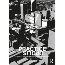 Practiceopolis: Stories from the Architectural Profession: Stories from the Architectural Profession
