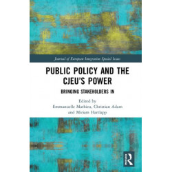 Public Policy and the CJEU’s Power: Bringing Stakeholders In
