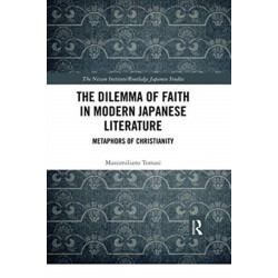 The Dilemma of Faith in Modern Japanese Literature: Metaphors of Christianity