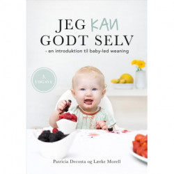 Jeg kan godt selv: en introduktion til baby-led weaning