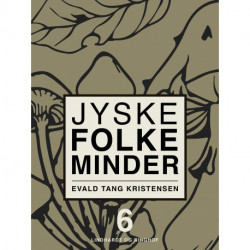 Jyske folkeminder. Bind 6
