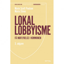 LOKAL LOBBYISME: FÅ INDFLYDELSE I KOMMUNEN