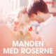 Manden med roserne - erotisk novelle
