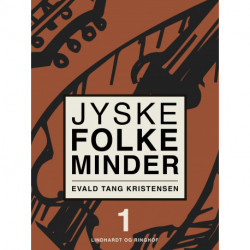 Jyske folkeminder. Bind 1
