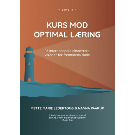 Kurs mod optimal læring: 18 internationale eksperters visioner for fremtidens skole.