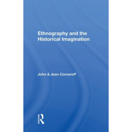 Ethnography And The Historical Imagination