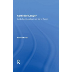 Comrade Lawyer: Inside Soviet Justice In An Era Of Reform