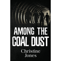 Among the Coal Dust
