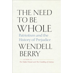 The Need to Be Whole: Patriotism and the History of Prejudice