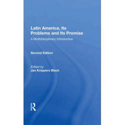 Latin America, Its Problems And Its Promise: A Multidisciplinary Introduction, Second Edition