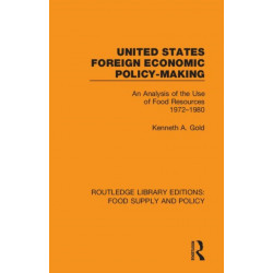 United States Foreign Economic Policy-making: An Analysis of the Use of Food Resources 1972-1980