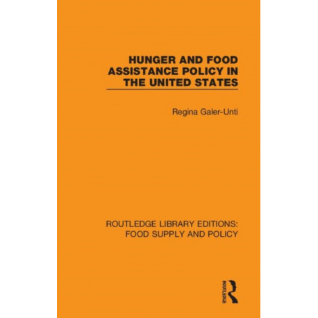 Hunger and Food Assistance Policy in the United States