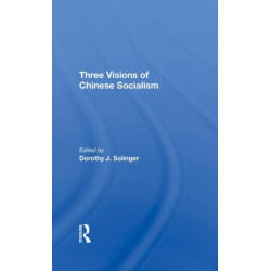 Three Visions Of Chinese Socialism