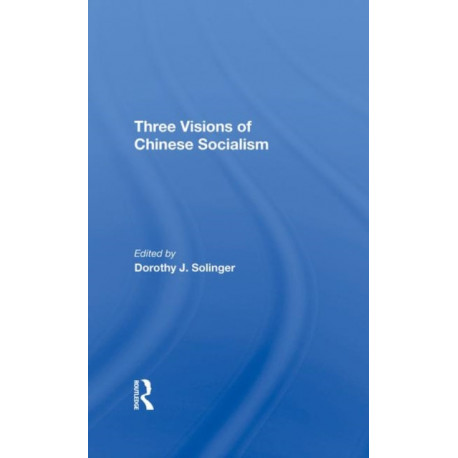 Three Visions Of Chinese Socialism