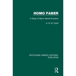 Homo Faber: A Study of Man's Mental Evolution