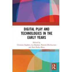 Digital Play and Technologies in the Early Years