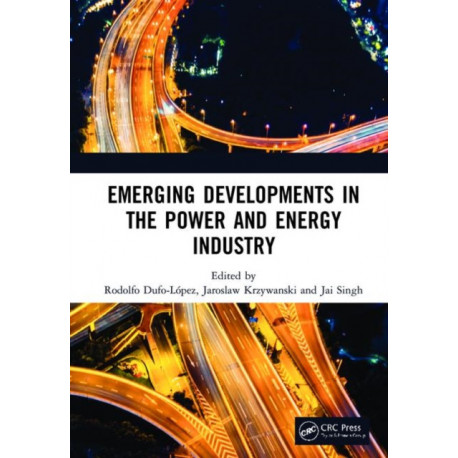 Emerging Developments in the Power and Energy Industry: Proceedings of the 11th Asia-Pacific Power and Energy Engineering Conference (APPEEC 2019), April 19-21, 2019, Xiamen, China