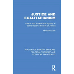 Justice and Egalitarianism: Formal and Substantive Equality in Some Recent Theories of Justice