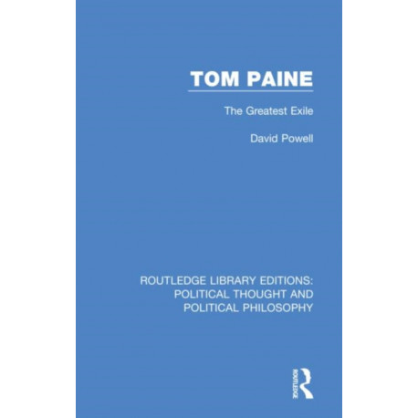 Tom Paine: The Greatest Exile