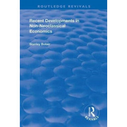 Recent Developments in Non-neoclassical Economics