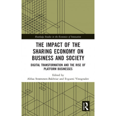 The Impact of the Sharing Economy on Business and Society: Digital Transformation and the Rise of Platform Businesses