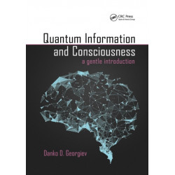 Quantum Information and Consciousness: A Gentle Introduction