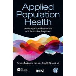 Applied Population Health: Delivering Value-Based Care with Actionable Registries