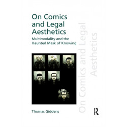 On Comics and Legal Aesthetics: Multimodality and the Haunted Mask of Knowing