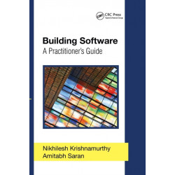 Building Software: A Practitioner's Guide