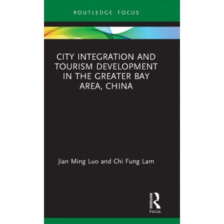City Integration and Tourism Development in the Greater Bay Area, China