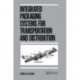 Integrated Packaging Systems for Transportation and Distribution
