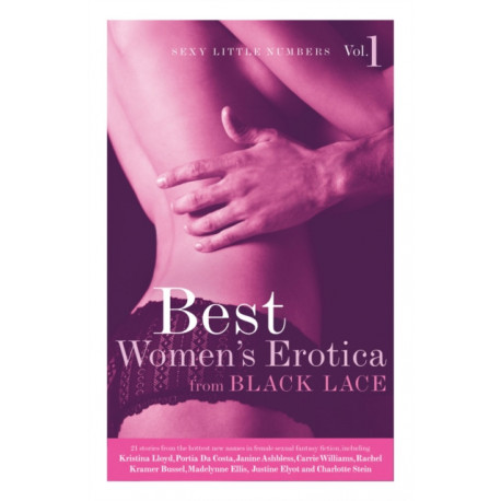 Sexy Little Numbers: Best Women's Erotica from Black Lace Vol. 1