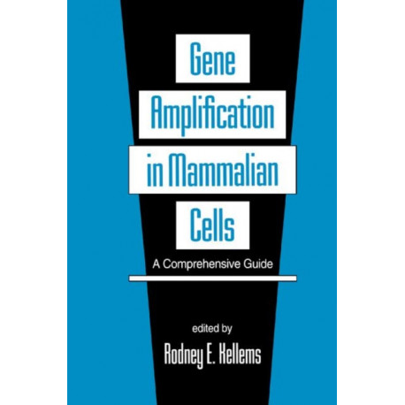Gene Amplification in Mammalian Cells: A Comprehensive Guide