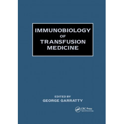 Immunobiology of Transfusion Medicine