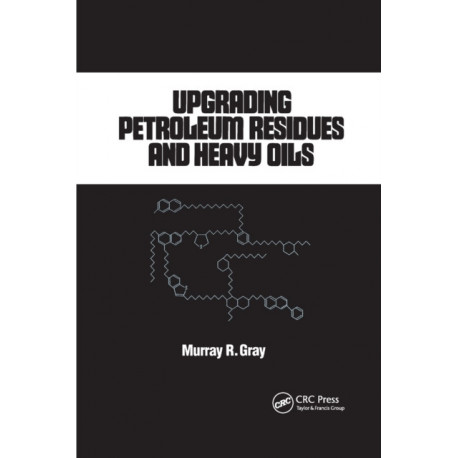 Upgrading Petroleum Residues and Heavy Oils
