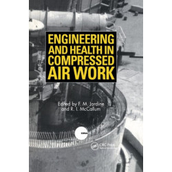 Engineering and Health in Compressed Air Work: Proceedings of the International Conference, Oxford, September 1992