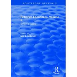Fisheries Economics, Volume II: Collected Essays
