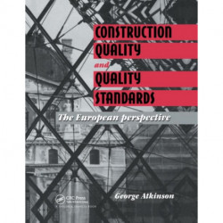 Construction Quality and Quality Standards: The European perspective