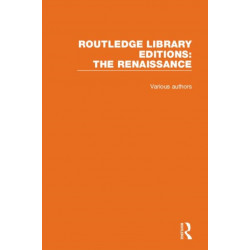 Routledge Library Editions: The Renaissance