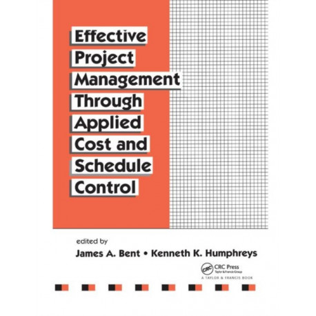 Effective Project Management Through Applied Cost and Schedule Control